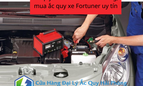 Ắc quy xe Fortuner Hải Phòng, mua ắc quy xe Fortuner uy tín